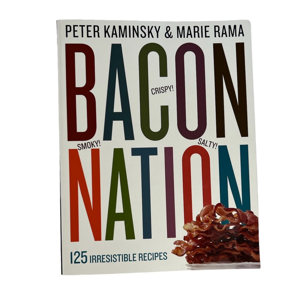 NEW “Bacon Nation” Cookbook 125 Recipes